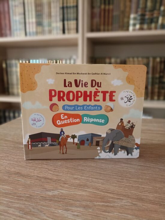 La vie du Prophète Pour les Enfants - Edition Ibn Badis