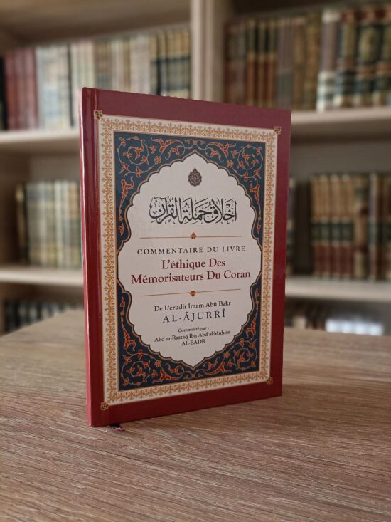 Commentaire du Livre : L'Ethique Des Mémorisateurs du Coran